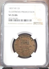 1837 HARD TIMES TOKEN HT-33 ILLUSTRIOUS PREDECESSOR NGC VF 25 BN NICE COIN