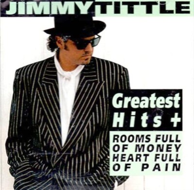 Jimmy Tittle - Greatest Hits + Rooms Full Of Money, Heart Full Of P CD #2037757