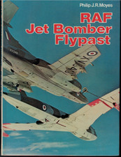 "Royal Air Force Jet Bomber Flypast" Philip John Richard Moyes (Hardback, 1974)
