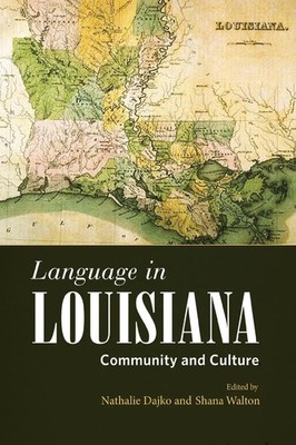 Language in Louisiana Community and Culture Shana Walton Taschenbuch Englisch