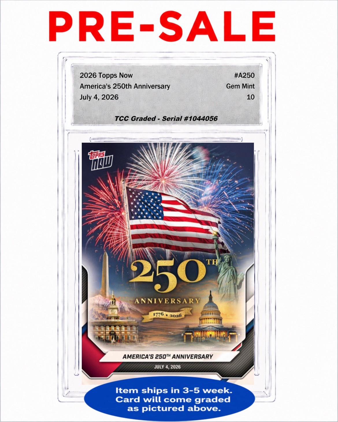 PRESALE 2026 Topps Now America’s 250th Anniversary USA TCC Graded Gem 10
