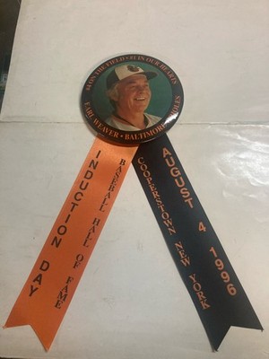 on the field in our hearts earl Weaver Baltimore Orioles induction day pin Ribbo
