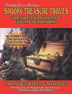 Spooky Treasure Troves: UFOs, Ghosts, Cursed Pieces Of Eight And The Paranor...