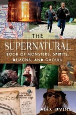 The "supernatural" Book of Monsters, Spirits, Demons, and Ghouls by Irvine, Alex