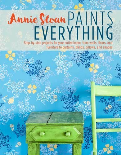 Annie Sloan Paints Everything: Step-By-Step Projects by Annie Sloan PAPERBACK - Image 8