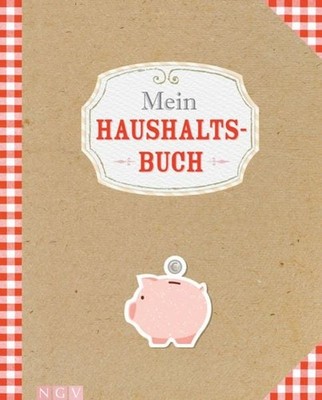 Mein Haushaltsbuch Mit übersichtlichen Tabellen zum Eintragen aller Ein- und ...