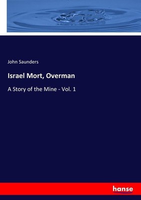 Israel Mort, Overman John Saunders