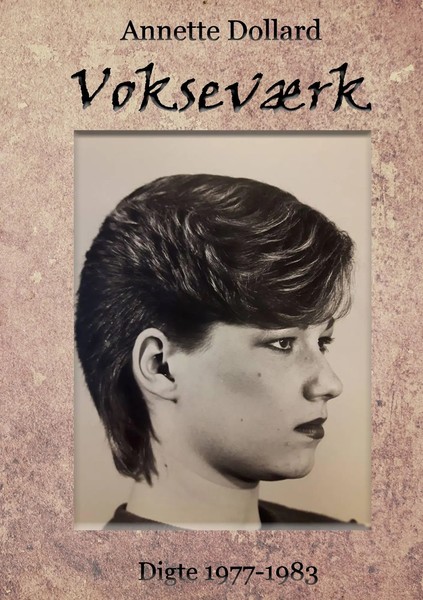 Annette Dollard | VoksevæRk | Taschenbuch | DäNisch (2017) | Digtsamling | 64 S.-image