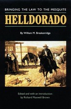 Helldorado: Bringing the Law to the Mesquite by William M. Breakenridge (English