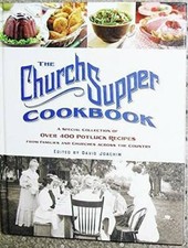 The Church Supper Cookbook: A Special Collection of Over 400 Potluck Reci - GOOD