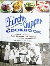 The Church Supper Cookbook: A Special Collection of Over 400 Potluck Reci - GOOD