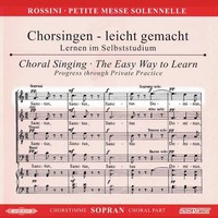 Chorsingen Leicht Gemacht - Gioacchino Rossini: Petite Messe Solennelle (Sopran)