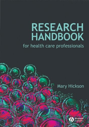 Research Handbook For Health Care Professionals By Mary Hickson