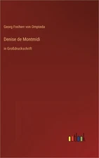 Denise de Montmidi: in Gro�druckschrift (Hardback or Cased Book)