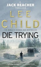 Die Trying: (Jack Reacher 2) by Lee Child Book The Cheap Fast Free Post