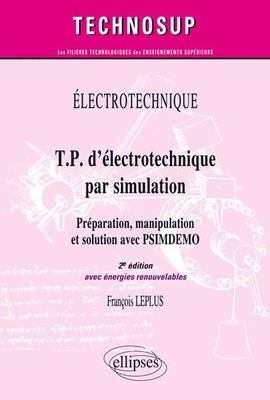 T.P. d'électrotechnique par simulation, Préparation, manipulation et solution...