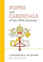 Popes And Cardinals Of The 20Th Century A Biographical Dictionary Lentz Buch