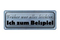 Blechschild Spruch 27X10 Cm FrüHer War Alles Leichter Deko Schild Tin Sign