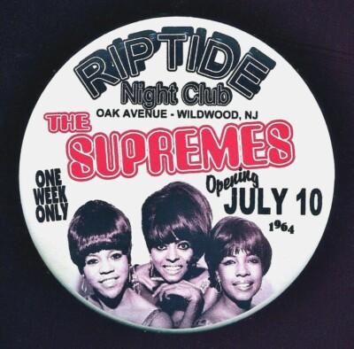 * THE SUPREMES 1965 gig pin RIPTIDE CLUB Wildwood NJ 3'' Pin back Button PIN