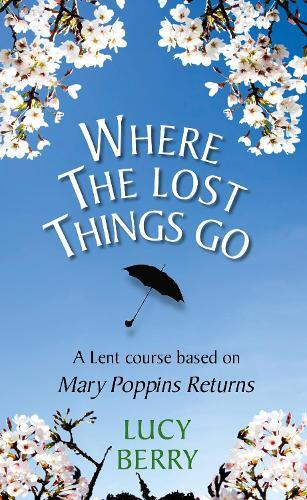 Lucy Berry Where the Lost Things Go (Paperback)