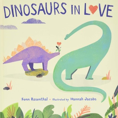 Dinosaurs in Love - Rosenthal, Fenn|Jacobs, Hannah - Very Good - See conditi...