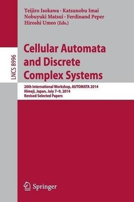 Cellular Automata and Discrete Complex Systems - 9783319188119