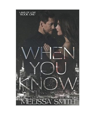 When You Know (Laws of Love, Band 1), Smith, Melissa