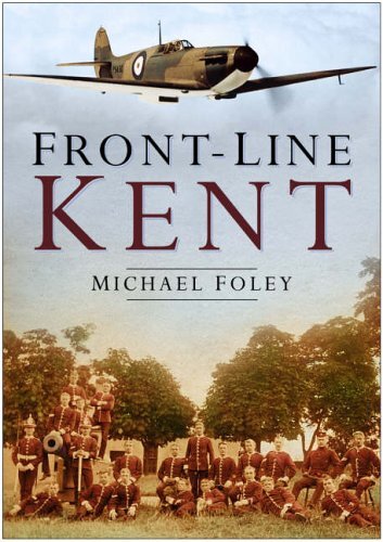 Front-line Kent By Michael Foley