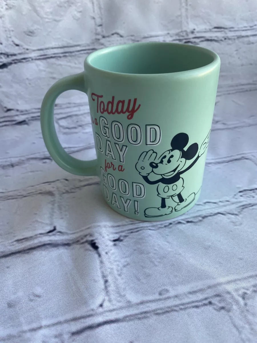 Mug Today is a good day