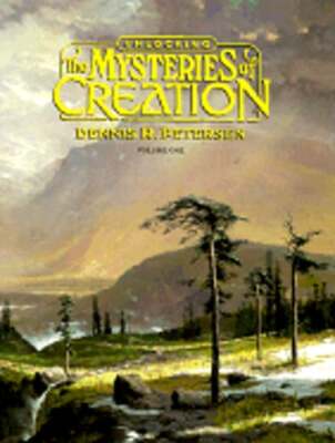 Unlocking Mysteries of Creation by David Petersen: Used