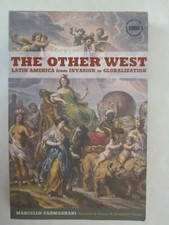 The Other West - Latin America from Invasion to Globalization