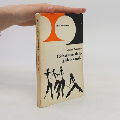 Výtvarné dílo jako znak  |  Josef Zvěřina