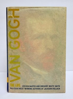 Van Gogh: The Life by Gregory White Smith & Steven Naifeh Hardcover 1st Edition