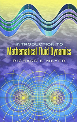 Introduction to Mathematical Fluid Dynamics (Dover Books... - Meyer, Richard E