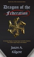 Dragon Of The Federation | Book One Of The Heartstone Series | Jason Kilgore