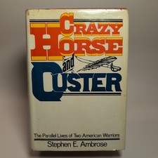 Crazy Horse And Custer HCDJ Stephen Ambrose 1975 Vintage Book