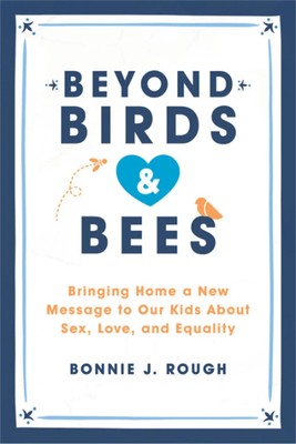 Beyond Birds and Bees | Bonnie J Rough | Englisch | Taschenbuch | 2018