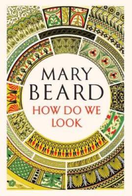 How Do We Look: The Body, the Divine, and the Question of  - VERY GOOD