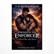 Owned by the Enforcer: A Rejected Mates Shifter Romance (The Shadowpine Pack ...