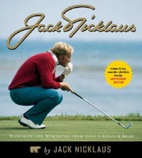 Jack Nicklaus: Memories and Mementos from Golfs Golden Bear - Hardcover - GOOD