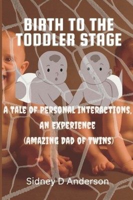 D Anderson - Birth To The Toddler Stage  A Tale Of Personal Interactio - X555z