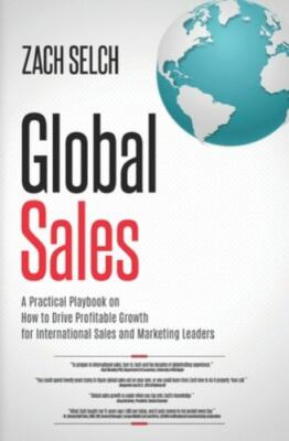 Global Sales: A Practical Playbook on How to Drive Profitable Growth for...
