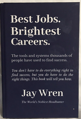 Best Jobs. Brightest Careers.: The tools and systems thousands of people by Jay