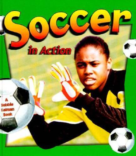 Soccer in Action (Sports in Action (Hardcover)) - Library Binding - GOOD