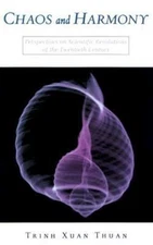 Chaos and Harmony: Perspectives on Scientific Revo- 0195129172, hardcover, Thuan