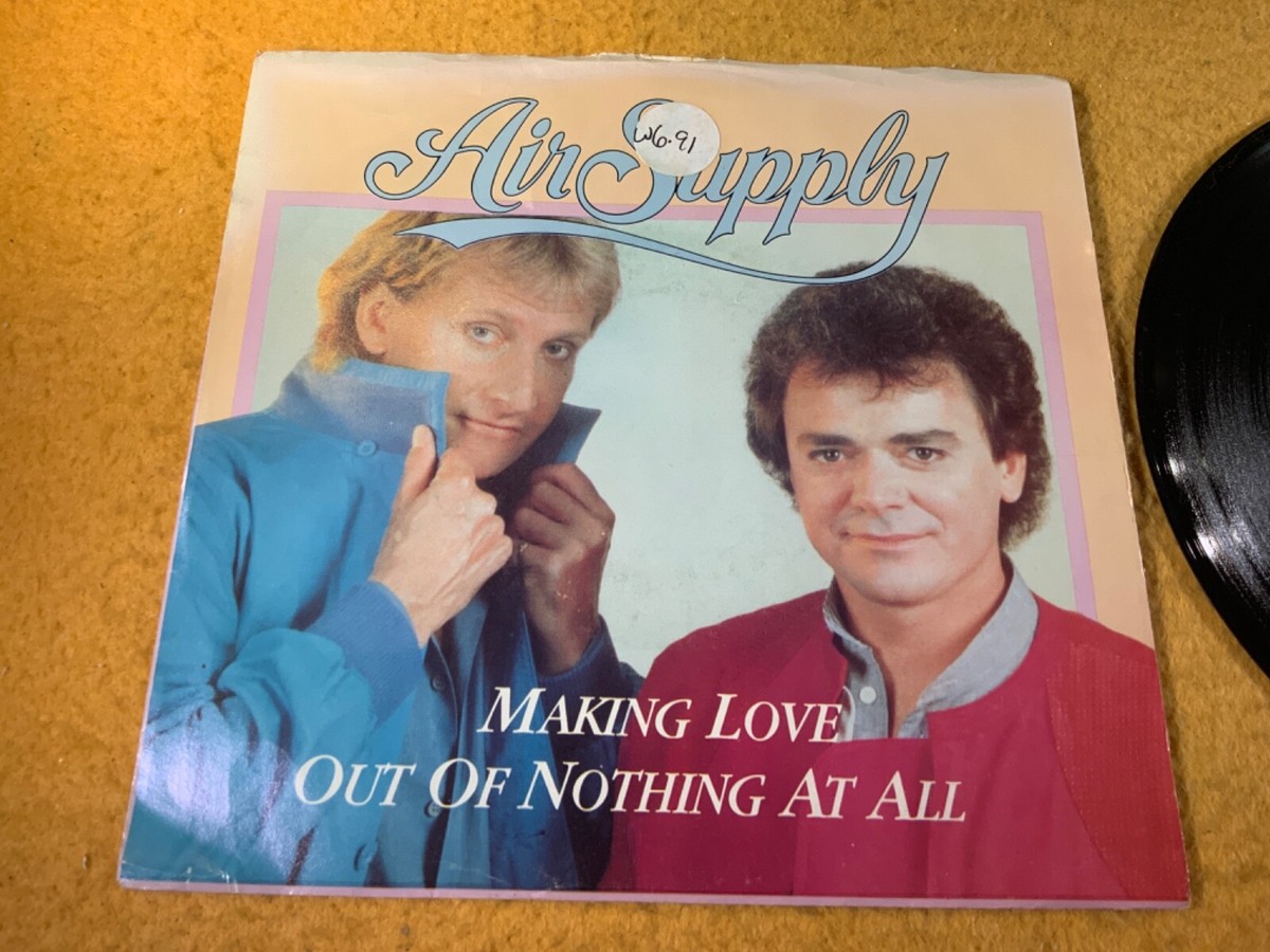 Z4-7 AIR SUPPLY Making Love Out Of Nothing At All / Late