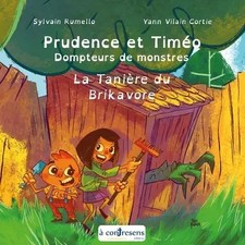 Klugheit und Timéo Monsterbändiger - Die Höhle des Brikavore: Die Höhle des