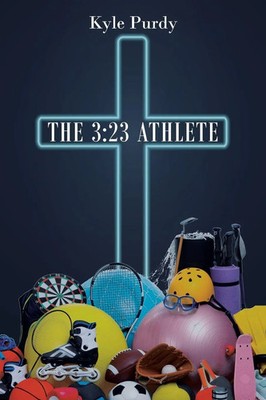 Kyle Purdy | The 3 | Taschenbuch | Englisch (2025) | 23 Athlete | Covenant Books