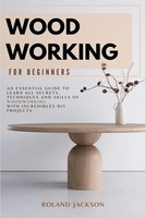 Roland Jackson | Woodworking For Beginners | Taschenbuch | Englisch (2020)