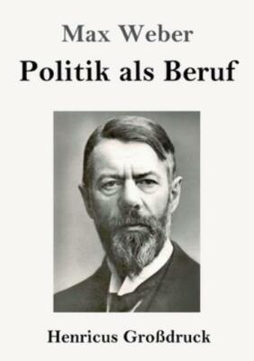 Politik Als Beruf (Gro?Druck)